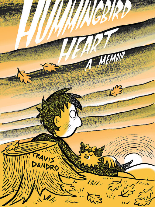 Title details for Hummingbird Heart by Travis Dandro - Available